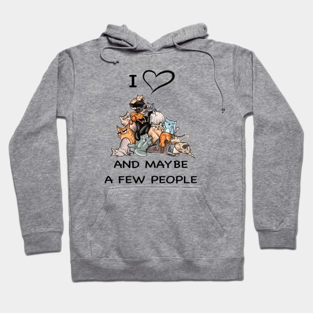 Cat Lady with cute cats | I love Cats and maybe a few people | Cat woman | cat girl Hoodie by Print Art Station